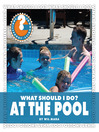 What Should I Do? At the Pool (eBook)